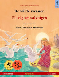 Title: De wilde zwanen - Els cignes salvatges (Nederlands - Catalaans): Tweetalig kinderboek naar een sprookje van Hans Christian Andersen, met online audioboek en video, Author: Ulrich Renz