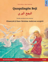 Title: Qazqulingï¿½n Bejï¿½ - البجع البري (Kurdï¿½ (Kurmancï¿½) - Erebï¿½), Author: Ulrich Renz