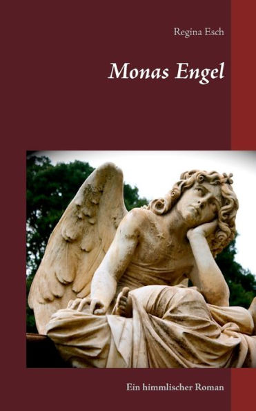 Monas Engel: Ein himmlischer Roman