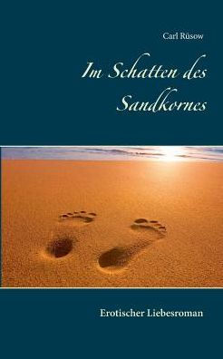 Im Schatten des Sandkornes