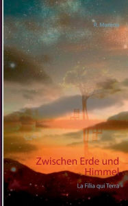 Title: Zwischen Erde und Himmel: La Filia qui Terra, Author: R. Moreno