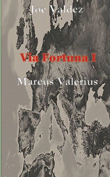 Via Fortuna I: Marcus Valerius
