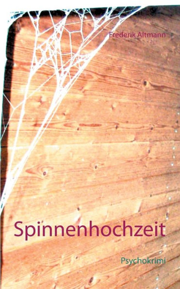 Spinnenhochzeit: Psychokrimi