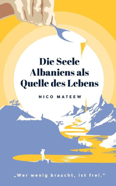 Die Seele Albaniens als Quelle des Lebens