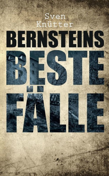 Bernsteins beste Fï¿½lle