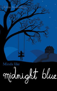 Title: Minds like Midnight Blue, Author: Alina Bachmann