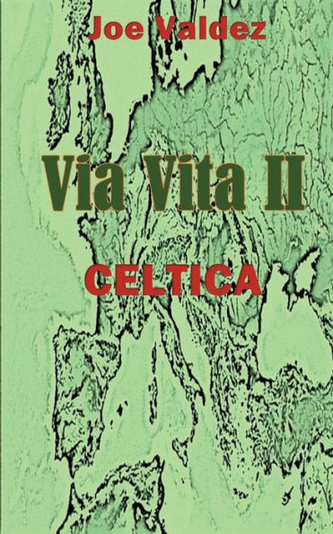 Via Vita II: Celtica