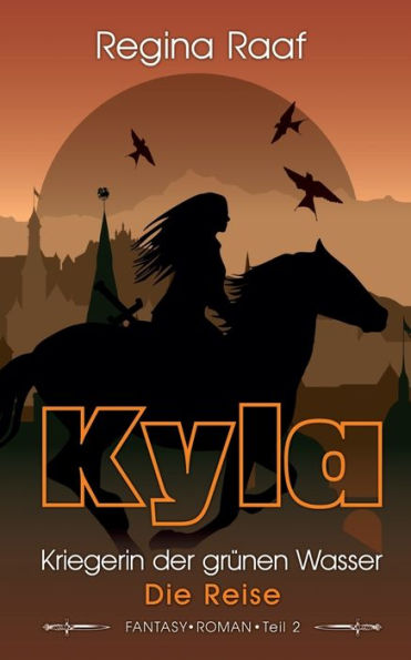 Kyla - Kriegerin der grünen Wasser: Die Reise