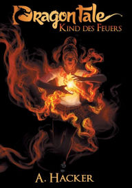 Title: Dragon Tale - Kind des Feuers, Author: Aylin Hacker