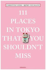 Title: 111 Places in Tokyo That You Shouldn't Miss, Author: Joanne Brown