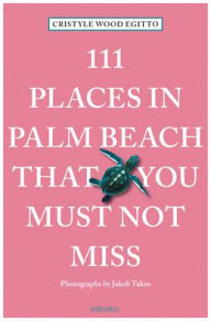 English book pdf download 111 Places in Palm Beach That You Must Not Miss (English literature) 