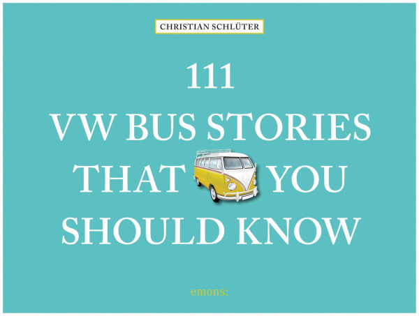 111 VW Bus Stories That You Should Know