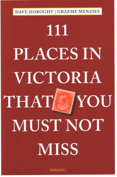 111 Places in Victoria That You Must Not Miss