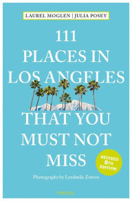 Books free download for kindle 111 Places in Los Angeles That You Must Not Miss DJVU RTF PDB in English 9783740818890