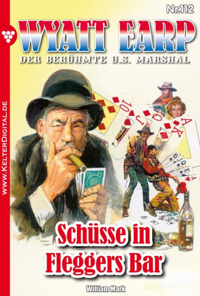 Wyatt Earp 112 - Western: Schüsse in Fleggers Bar