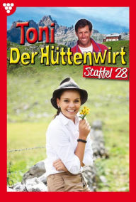 Title: E-Book 271-280: Toni der Hüttenwirt Staffel 28 - Heimatroman, Author: Friederike von Buchner