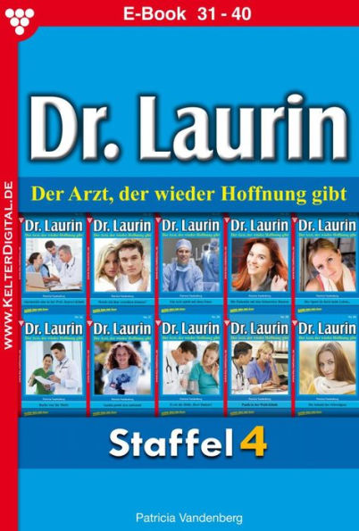 E-Book 31-40: Dr. Laurin Staffel 4 - Arztroman