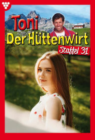 Title: E-Book 301-310: Toni der Hüttenwirt Staffel 31 - Heimatroman, Author: Friederike von Buchner