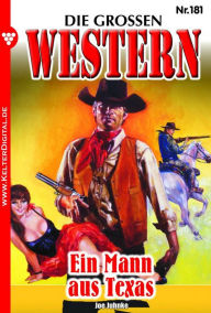 Title: Ein Mann aus Texas: Die großen Western 181, Author: Joe Juhnke