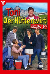 Title: E-Book 181-190: Toni der Hüttenwirt Staffel 19 - Heimatroman, Author: Friederike von Buchner