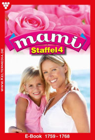 Title: E-Book 1759-1768: Mami Staffel 4 - Familienroman, Author: Diverse Autoren