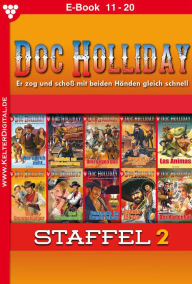 Title: Doc Holliday Staffel 2 - Western: E-Book 11-20, Author: Frank Laramy