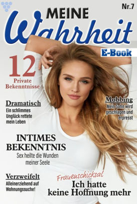 Meine Wahrheit 7 12 Private Bekenntnisse By Martin Kelter Verlag Nook Book Ebook Barnes Noble
