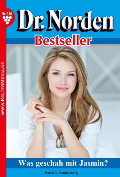 Was geschah mit Jasmin?: Dr. Norden Bestseller 216 - Arztroman