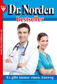 Title: Es gibt immer einen Ausweg: Dr. Norden Bestseller 217 - Arztroman, Author: Patricia Vandenberg