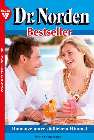 Romanze unter südlichem Himmel: Dr. Norden Bestseller 218 - Arztroman