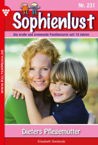 Title: Dieters Pflegemutter: Sophienlust 231 - Familienroman, Author: Elisabeth Swoboda