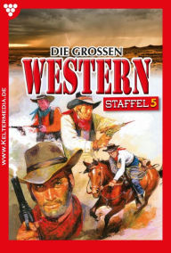 Title: E-Book 41-50: Die großen Western Staffel 5, Author: Diverse Autoren