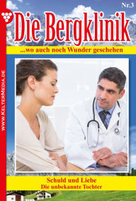 Title: Die Bergklinik: Die Bergklinik 3 - Arztroman, Author: Hans-Peter Lehnert