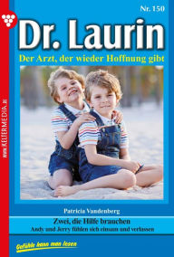 Title: Zwei, die Hilfe brauchen: Dr. Laurin 150 - Arztroman, Author: Patricia Vandenberg