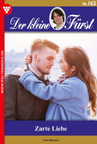 Title: Zarte Liebe: Der kleine Fürst 163 - Adelsroman, Author: Viola Maybach