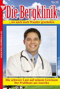 Title: Die Bergklinik: Die Bergklinik 15 - Arztroman, Author: Hans-Peter Lehnert