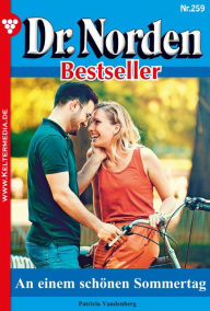 Title: An einem schönen Sommertag: Dr. Norden Bestseller 259 - Arztroman, Author: Patricia Vandenberg