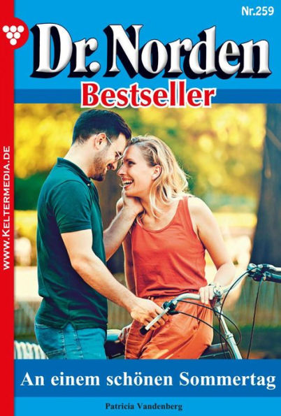 An einem schönen Sommertag: Dr. Norden Bestseller 259 - Arztroman