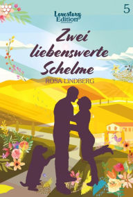 Title: Zwei liebenswerte Schelme: Lovestory Edition 5 - Liebesroman, Author: Rosa Lindberg