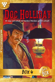 Title: E-Book 17-22: Doc Holliday Bestseller Jubiläumsbox 4 - Western, Author: Frank Laramy