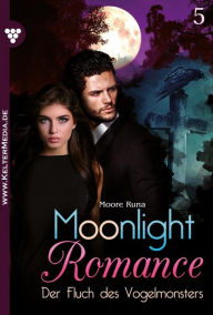 Title: Der Fluch des Vogelmonsters: Moonlight Romance 5 - Romantic Thriller, Author: Runa Moore