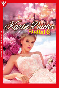 Title: E-Book 51-60: Karin Bucha Staffel 6 - Liebesroman, Author: Karin Bucha