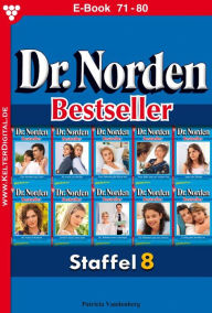 Title: E-Book: 71-80: Dr. Norden Bestseller Staffel 8 - Arztroman, Author: Patricia Vandenberg