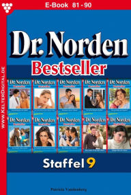 Title: E-Book: 81-90: Dr. Norden Bestseller Staffel 9 - Arztroman, Author: Patricia Vandenberg