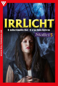 Title: E-Book 42-48; 53-54; 56: Irrlicht Staffel 5 - Mystikroman, Author: Vivian Baker