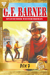 Title: G.F. Barner Jubiläumsbox 7 - Western: E-Book 35-40, Author: G.F. Barner