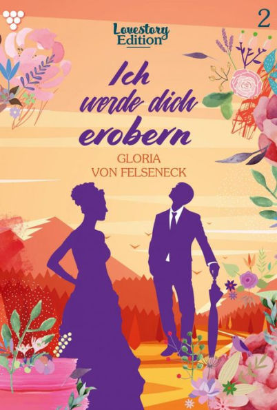 Ich werde dich erobern!: Lovestory Edition 2 - Liebesroman