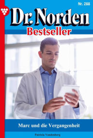 Title: Marc und die Vergangenheit: Dr. Norden Bestseller 288 - Arztroman, Author: Patricia Vandenberg