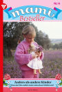 Anders als andere Kinder: Mami Bestseller 14 - Familienroman