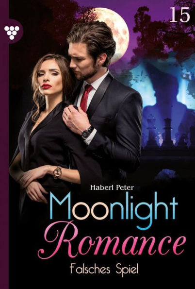 Falsches Spiel: Moonlight Romance 15 - Romantic Thriller